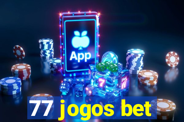 77 jogos bet